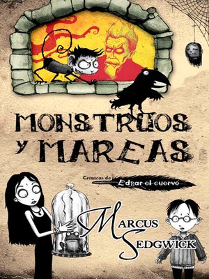 cover image of Monstruos y mareas (Crónicas de Edgar, el cuervo 1)